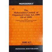 Professional's The Maharashtra Control of Organised Crime Act, 1999 (MCOCA) Bare Act 2021